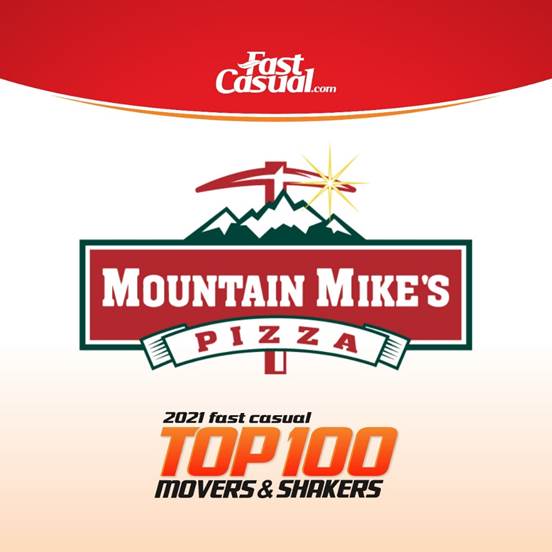 MOUNTAIN MIKE’S PIZZA DEBUTS AT #19 IN FAST CASUAL’S TOP 100 MOVERS & SHAKERS